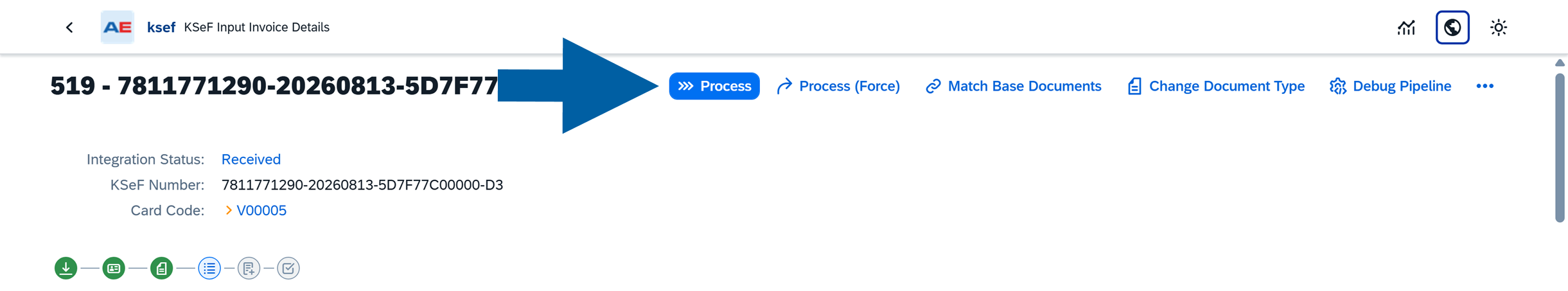 KSeF Input Invoice Details screen with the Process button highlighted and actions for forcing processing, matching base documents, changing the document type, and debugging the pipeline
