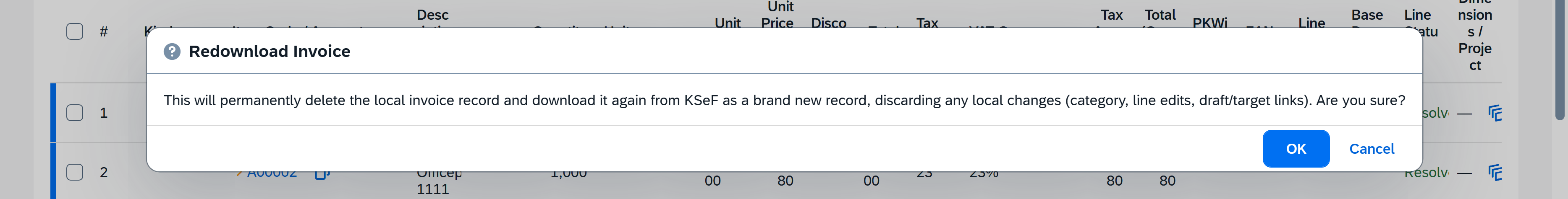 Redownload Invoice confirmation dialog warning that the local invoice record will be permanently deleted and downloaded again from KSeF as a brand new record, discarding local changes including category, line edits, and draft or target links. The dialog offers OK and Cancel buttons and appears over the invoice lines table; the tone is cautionary.