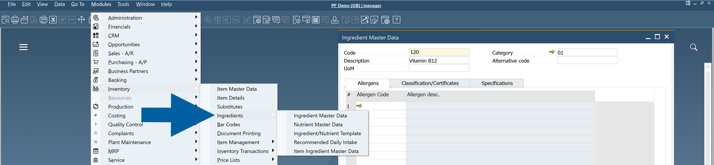 CompuTec ProcessForce menu integrated into SAP Business One with a large blue arrow pointing from the left-hand Inventory > Ingredients menu to an open Ingredient Master Data window; the Ingredient Master Data form title reads Ingredient Master Data and shows fields Code 120, Description Vitamin B12, Category 01 and tabs Allergens, Classification/Certificates, Specifications; the surrounding UI includes a vertical module list such as Administration, Financials, CRM, Inventory, Production, Costing, Quality Control and Plant Maintenance in a professional instructional software interface