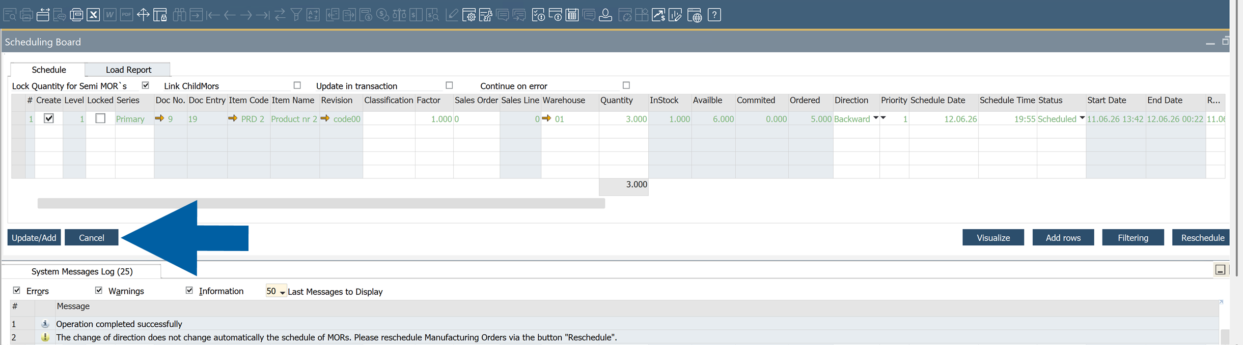 Scheduling Board interface displaying a manufacturing order row in green, indicating successful scheduling within the required timeframe. the arrow is pointing on Cancel button.